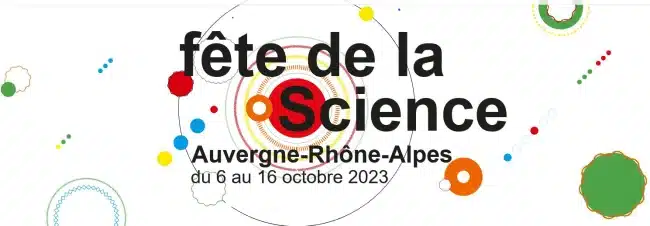 fete de la science auvergne rhone alpes du 6 au 16 octobre 2